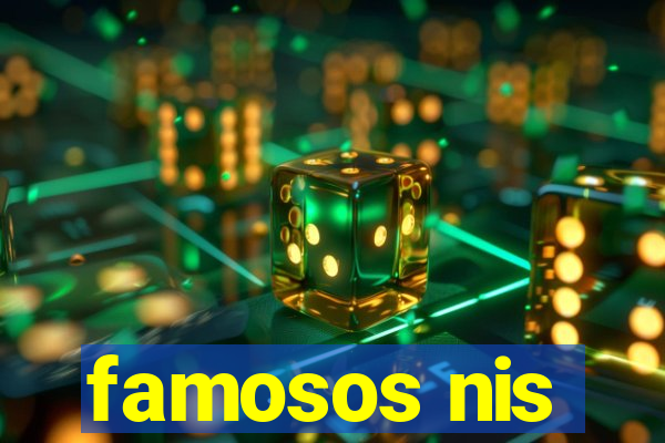 famosos nis